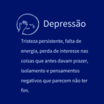 Tristeza persistente, falta de energia, perda de interesse nas coisas que antes davam prazer, isolamento e pensamentos negativos que parecem não ter fim.